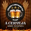 A Cerveja Abre Sozinha (House Remix) - Single