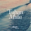 Tuhan Mulia - Single