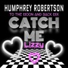 Catch Me (To the Moon and Back Mix) - Single