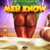 Meh Know - Single