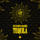 Tequila - San Pacho & Maahez