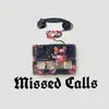 Missed Calls song lyrics