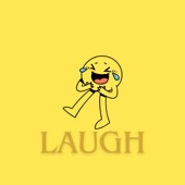 laugh of laughing - Laugh