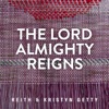 The Lord Almighty Reigns - Single