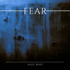 Fear by Alec Koff album reviews, ratings, credits