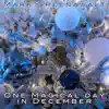 One Magical Day In December - Single album lyrics, reviews, download
