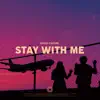 Stream & download Stay With Me - Single