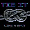 Tie It - Single album lyrics, reviews, download