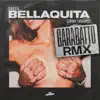 Bellaquita (Remix) - Single album lyrics, reviews, download
