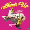 Hands Up - Single album lyrics, reviews, download