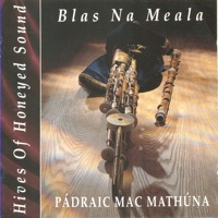 Hives of Honeyed Sound (Blas Na Meala) by Padraic Mac Mathuna on Apple Music