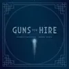 Guns for Hire - Single album lyrics, reviews, download