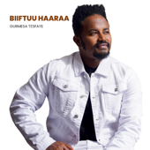 Biiftuu Haaraa - Gurmesa Tesfaye