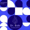 Stream & download Dr.Bob - Single