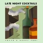 Late Night Cocktails - Single