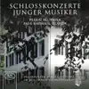 Stream & download Schlosskonzerte Junger Musiker