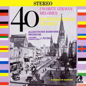 40 Favorite German Melodies (2022 Remaster) - Alldeutsches Rundfunk Orchester