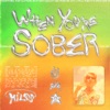 When You’re Sober - Single