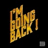 I'm Going Back - Single