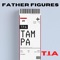 T.I.A. - Father Figures lyrics