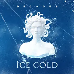 Ice Cold by DecadeZ album reviews, ratings, credits