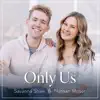 Stream & download Only Us (From "Dear Evan Hansen) [Savanna Shaw & Nathan Moser Version] - Single