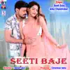 Seeti Baje - Single album lyrics, reviews, download