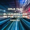 Papu DJ - Dale Tilin + el Numero Uno Se Fue Con Dos
