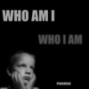 Who AM I (Who I Am) - Single