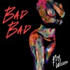 Bad Bad - Single