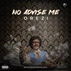 No Advise Me - Single