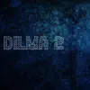 Dilma 2 - Single album lyrics, reviews, download