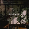 Lunch Break - Single