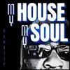 My House My Soul album lyrics, reviews, download