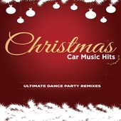 Christmas Car Music Hits Ultimate Dance Party Remixes artwork