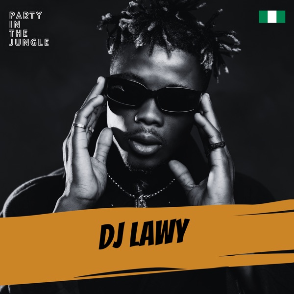 Download DJ LAWY - Party In The Jungle: DJ Lawy, May 2022 (DJ Mix ...