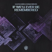 If We’ll Ever Be Remembered artwork
