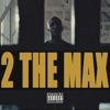 2 The Max - Single