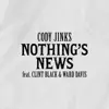 Nothing's News (feat. Clint Black & Ward Davis) - Single album lyrics, reviews, download