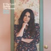 If The Lord Builds The House - Single