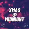 Xmas @ Midnight - Single album lyrics, reviews, download