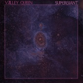 Valley Queen - Supergiant