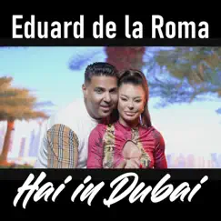 Hai in Dubai - Single by Eduard De La Roma album reviews, ratings, credits