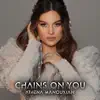 Chains On You - Single album lyrics, reviews, download