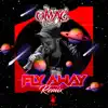 Stream & download Fly Away (Remix) - Single