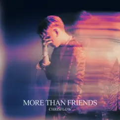 More Than Friends - Single by Chrisflow album reviews, ratings, credits