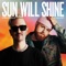 Robin Schulz & Tom Walker - Sun Will Shine