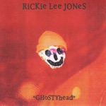 Rickie Lee Jones - Ghostyhead