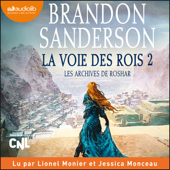 La Voie des rois, volume 2 - Les archives de Roshar, tome 1 - Brandon Sanderson