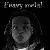 Heavy Metal - Single album lyrics, reviews, download